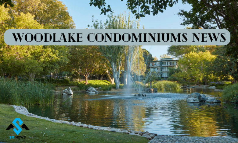 woodlake condominiums news